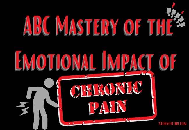 ABC Mastery of the Emotional Impact of Chronic Pain: 78 Tips & Tricks