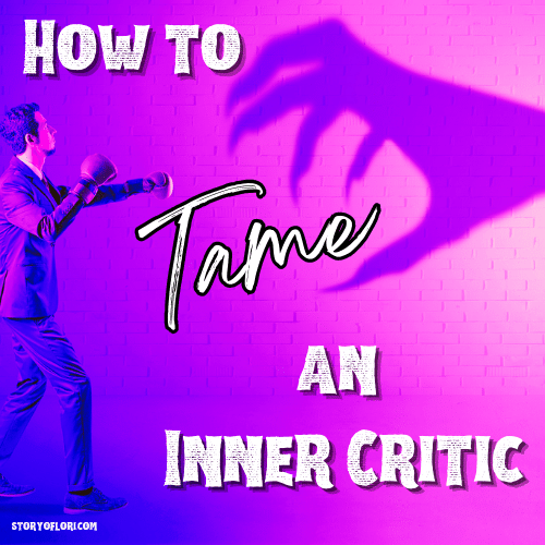 How to Tame an Inner Critic