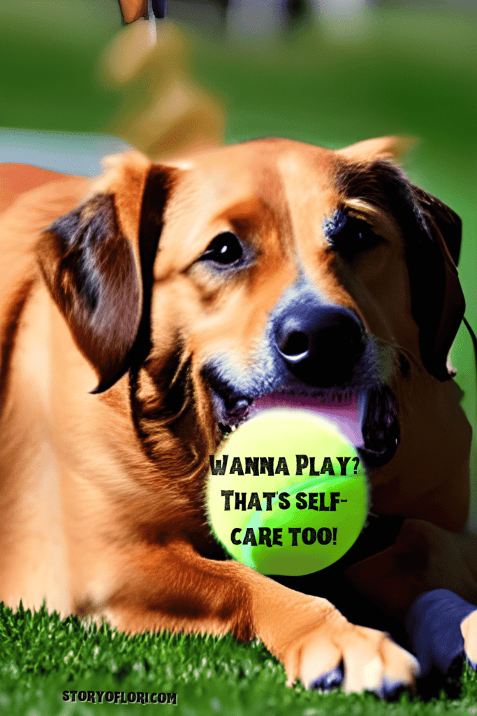 Wanna Play? That's Self-Care Too!