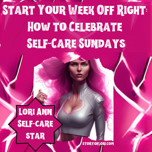 How to Celebrate Self-Care Sundays: Start Your awesome Week Off Right